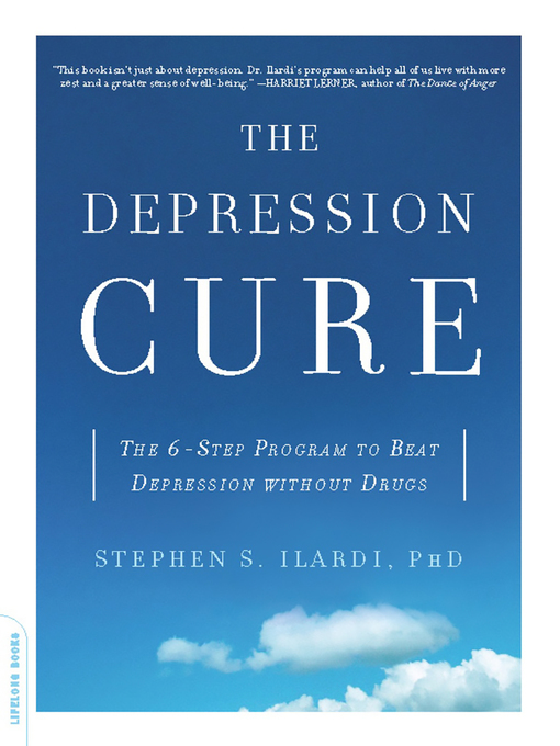 Title details for The Depression Cure by Stephen S. Ilardi - Available